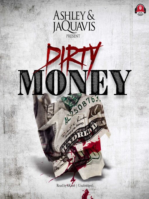 Title details for Dirty Money by Ashley & JaQuavis - Available